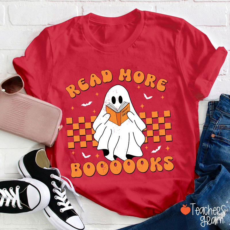 Read More Booooks Teacher T-Shirt