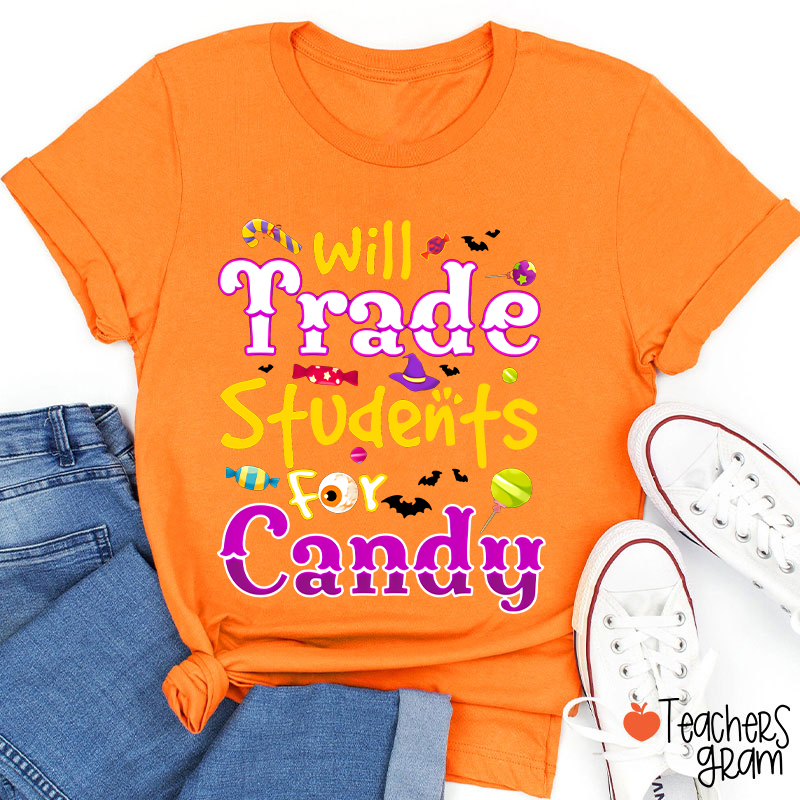 I Will Trade Students For Candy T-Shirt
