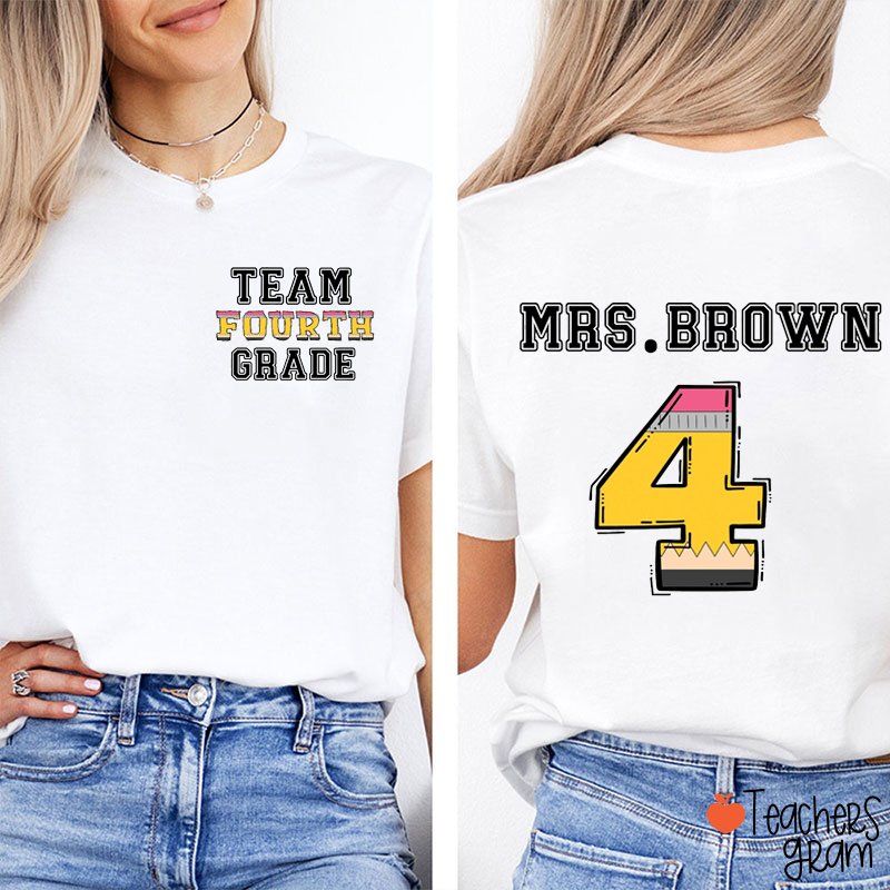 Personalized Grade And Name Pencil Dream Team Teacher Two Sided T-Shirt