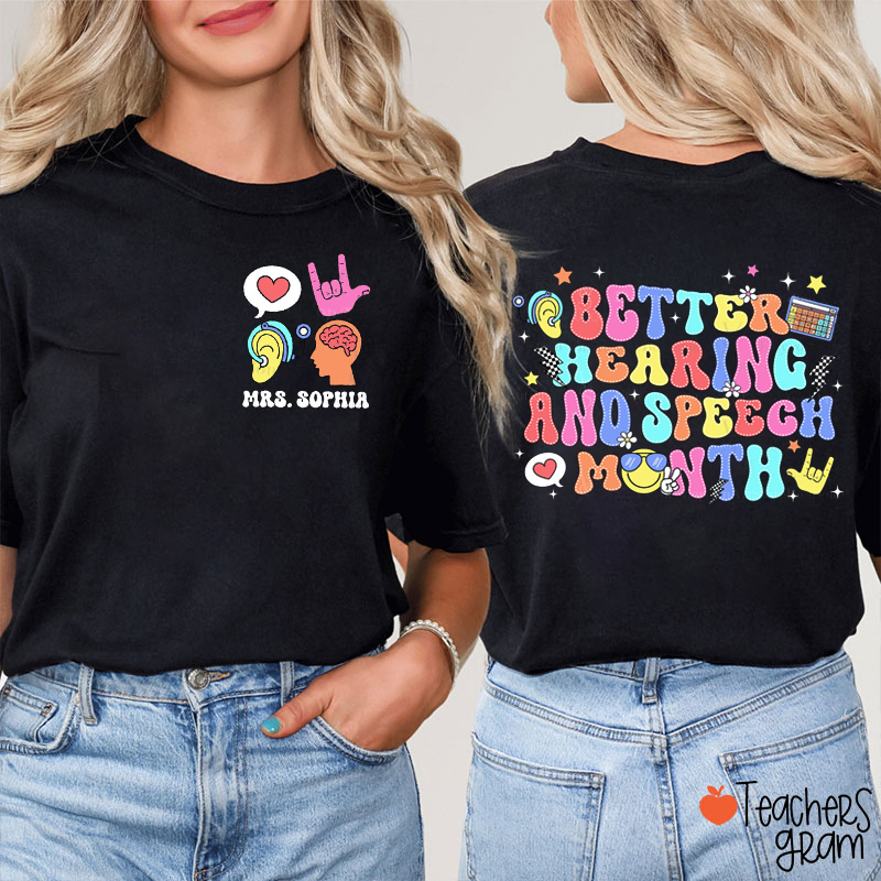 Personalized Name Better Hearing And Speech Month Teacher Two Sided T-Shirt