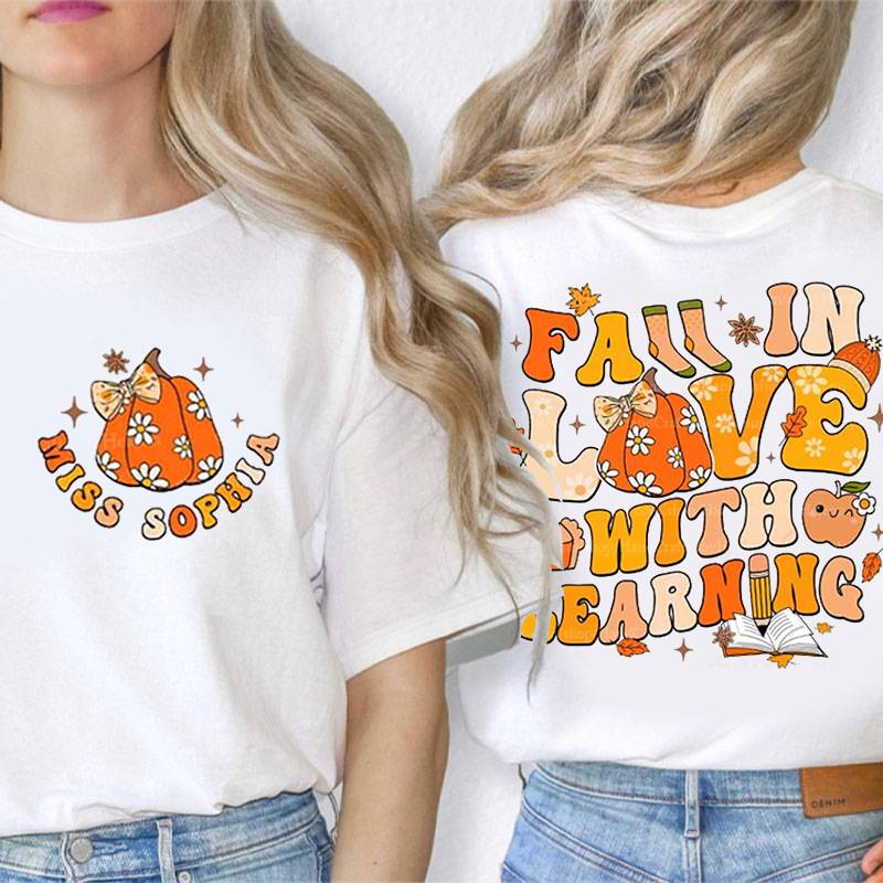 Personalized Name Fall In Love With Learning Pumpkin Teacher Two Sided T-Shirt