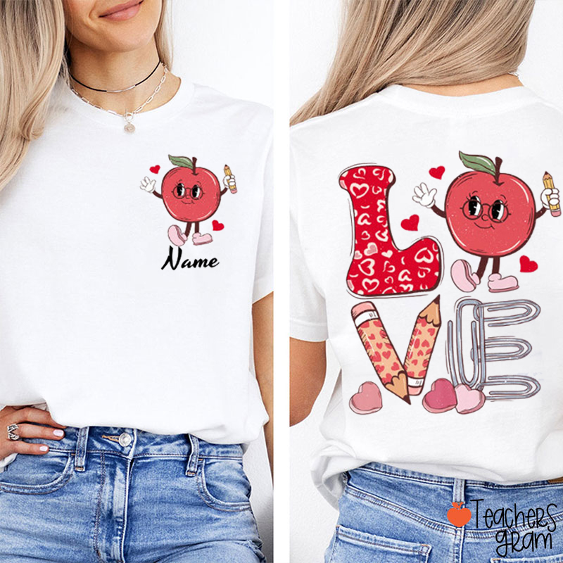 Personalized Name Love Valentines Teacher Two Sided T-Shirt