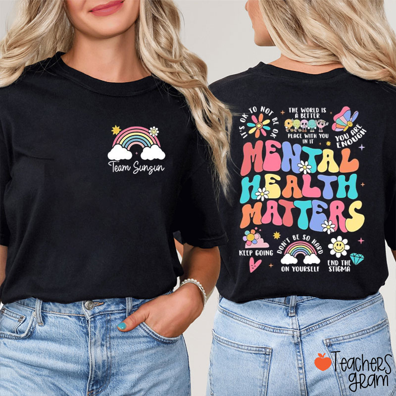 Personalized Name Mental Health Matters Teacher Two Sided T-Shirt