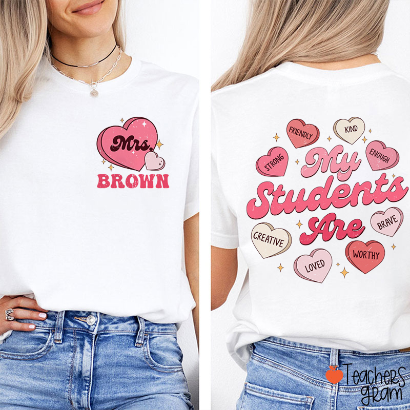 Personalized Name My Students Are Loved Teacher Two Sided T-Shirt