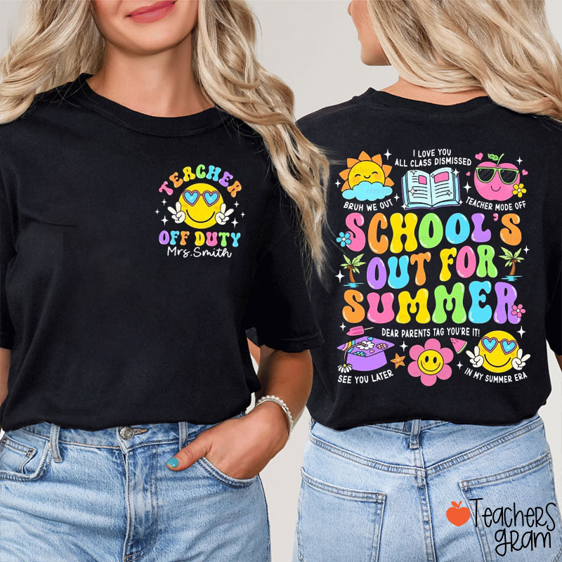 Personalized Name Schools Out For Summer Teacher Two Sided T-Shirt