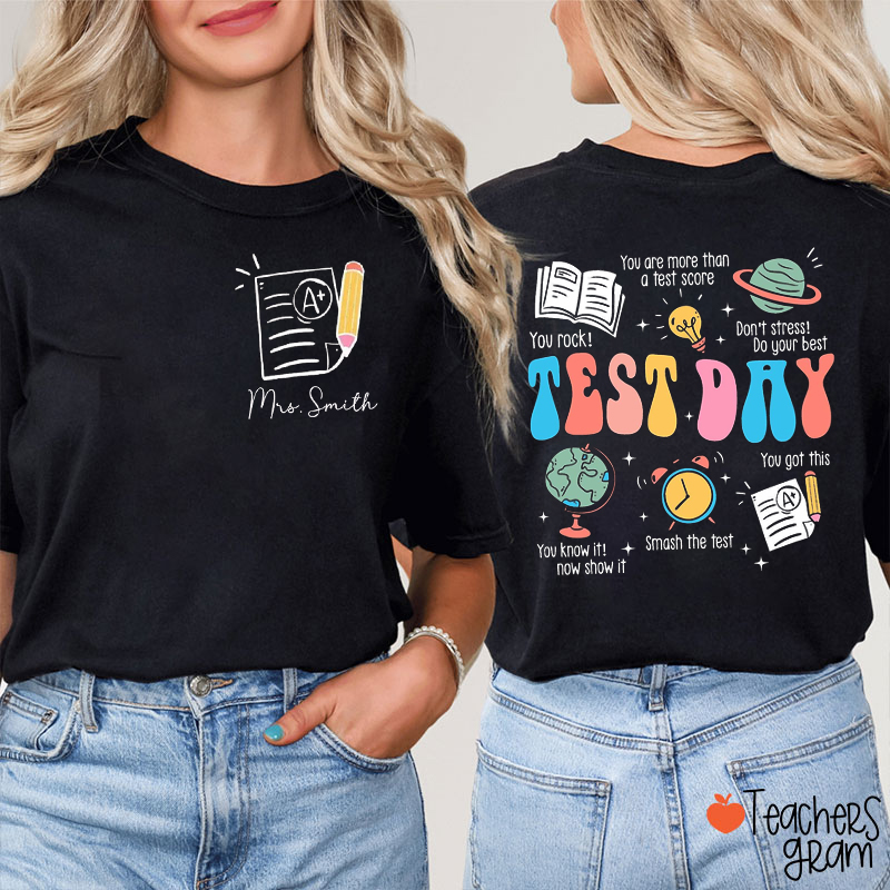 Personalized Name Test Day Teacher Two Sided T-Shirt