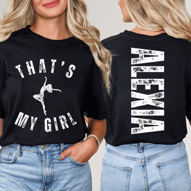 Personalized Name That's My Girl Dance Teacher Two Sided T-Shirt