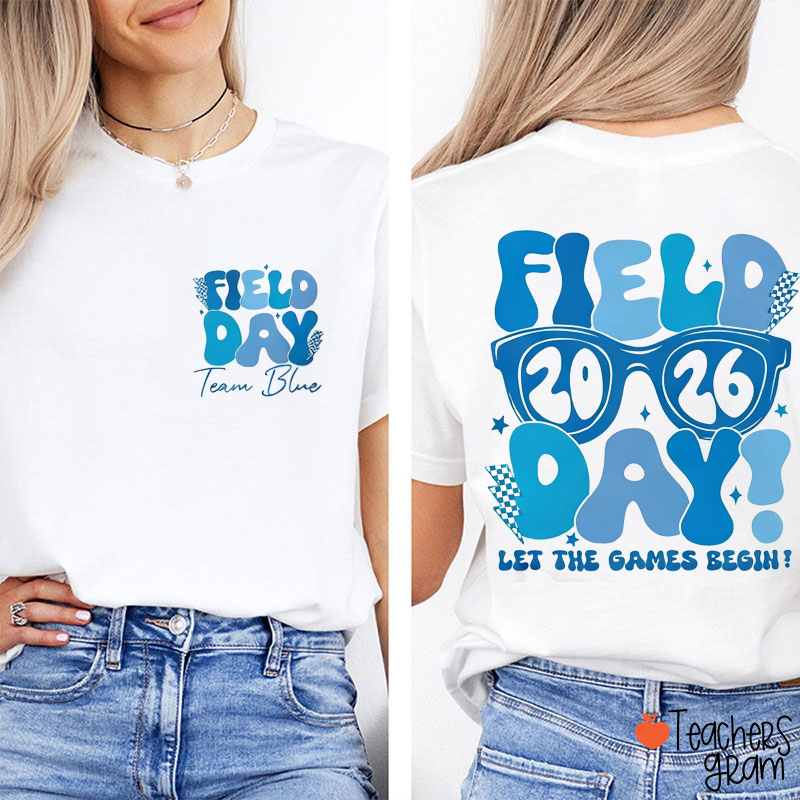 Personalized Field Day Let The Games Begin Teacher Two Sided T-Shirt