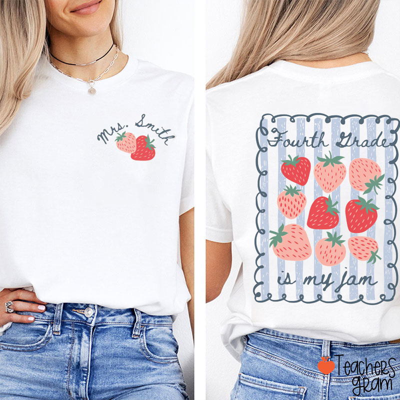 Personalized Grade And Name Strawberry Jam Teacher Two Sided T-Shirt
