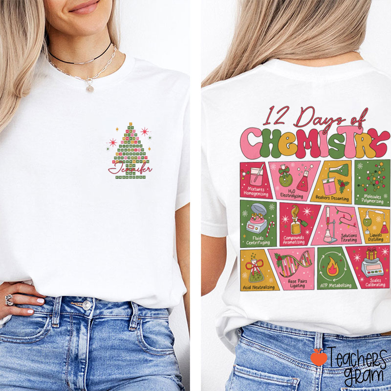Personalized Name 12 Days Of Chemistry Teacher Two Sided T-Shirt
