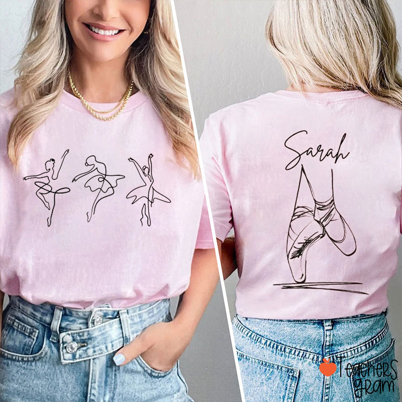 Personalized Name Ballet Dancer Teacher Two Sided T-Shirt