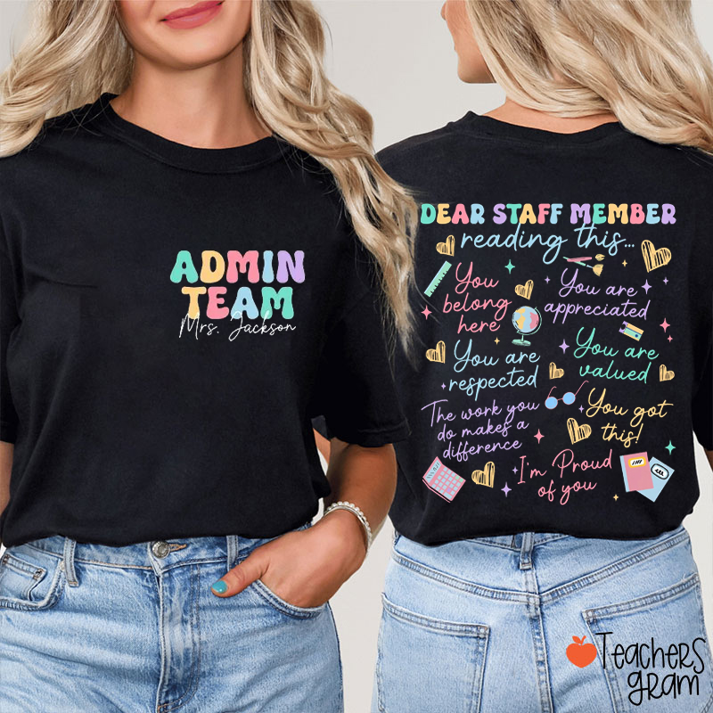 Personalized Name Dear Staff Member Reading This Teacher Two Sided T-Shirt