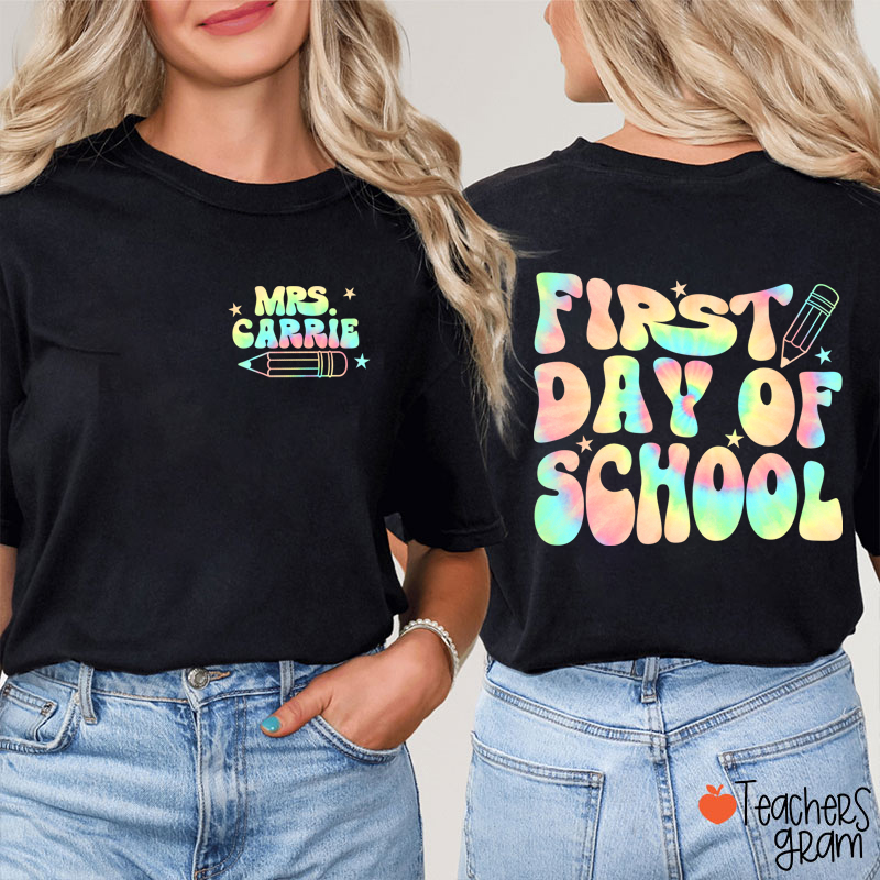 Personalized Name First Day Of School Tie-Dye Font Teacher Two Sided T-Shirt