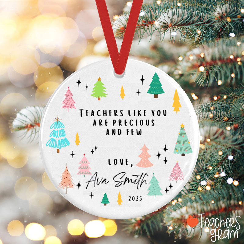 Personalized Name Teachers Like You Are Precious And Few Teacher Ceramic Christmas Ornament