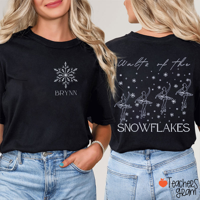 Personalized Name Waltz Of The Snowflakes Teacher Two Sided T-Shirt