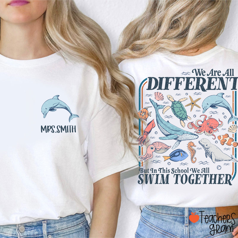 Personalized Name We Are All Different Teacher Two Sided T-Shirt