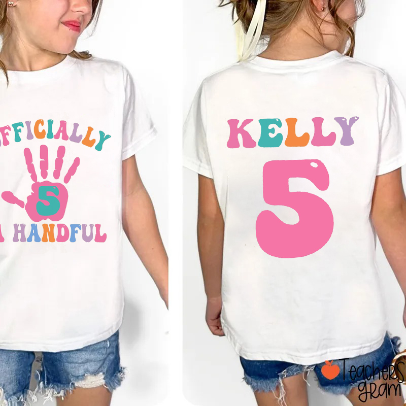 Personalized Officially A Handful Class Two Sided T-Shirt