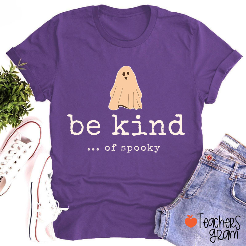 Be Kind Of Spooky Halloween Teacher T-Shirt