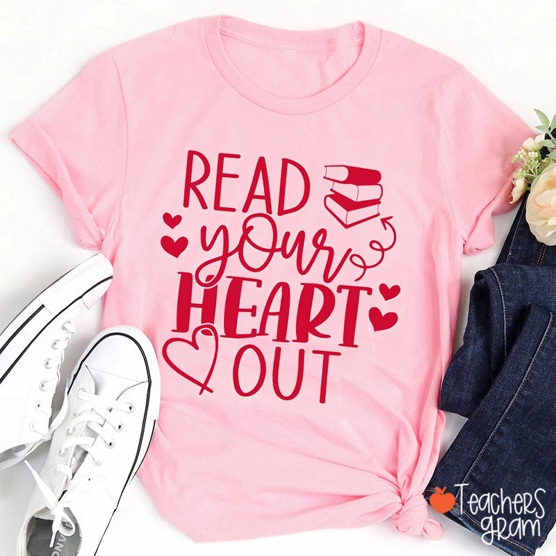 Read Your Heart Out Teacher T-Shirt