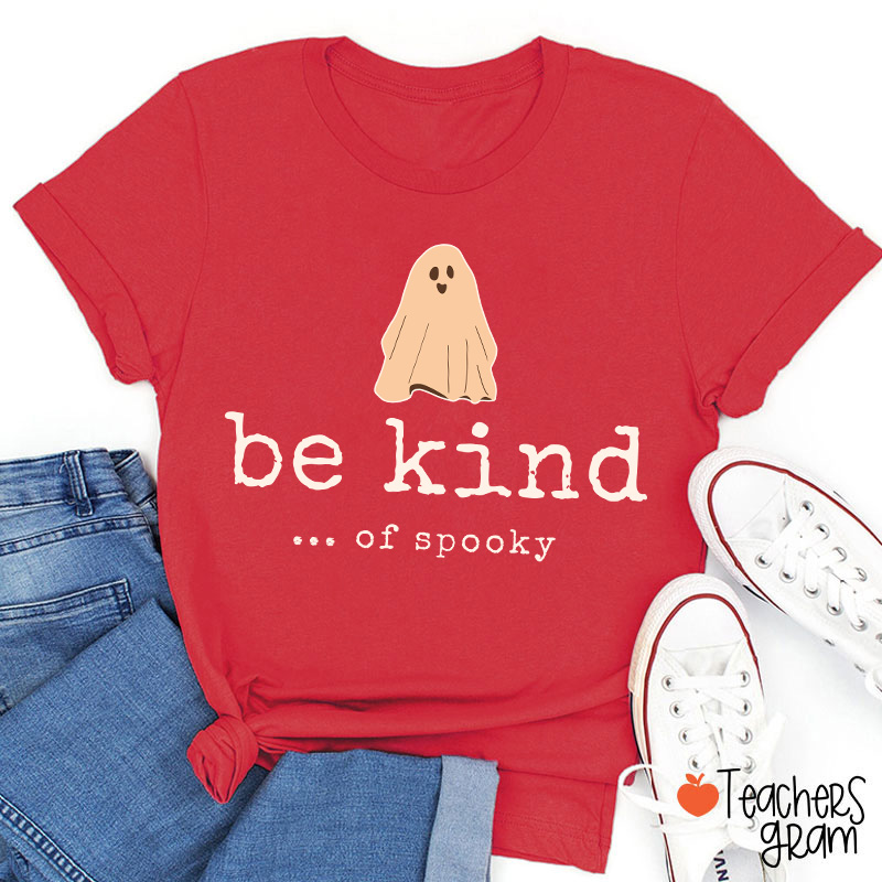 Be Kind Of Spooky Halloween Teacher T-Shirt