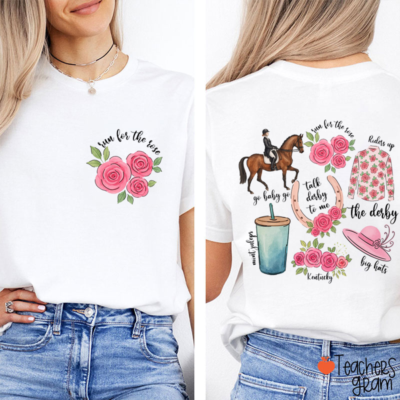 Run For The Roses Teacher Two Sided T-Shirt