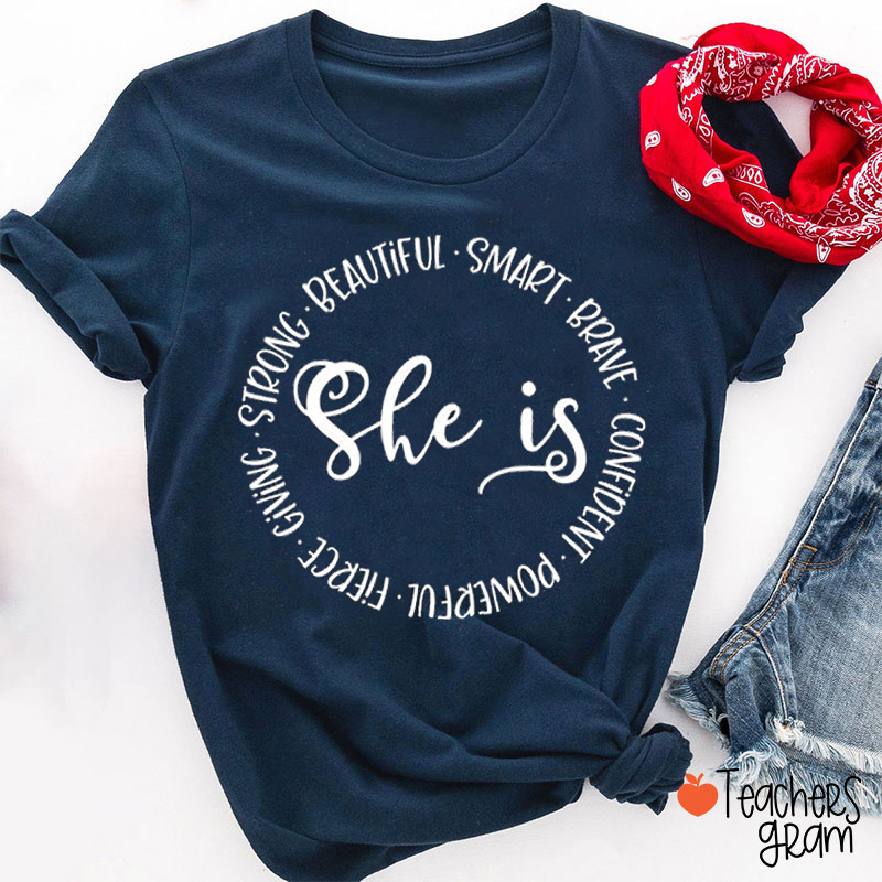 She Is Smart Brave Teacher T-Shirt