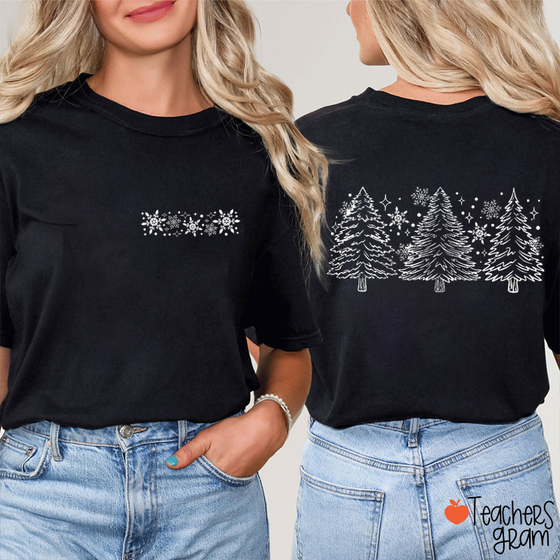 Snow Christmas Tree Teacher Two Sided T-Shirt