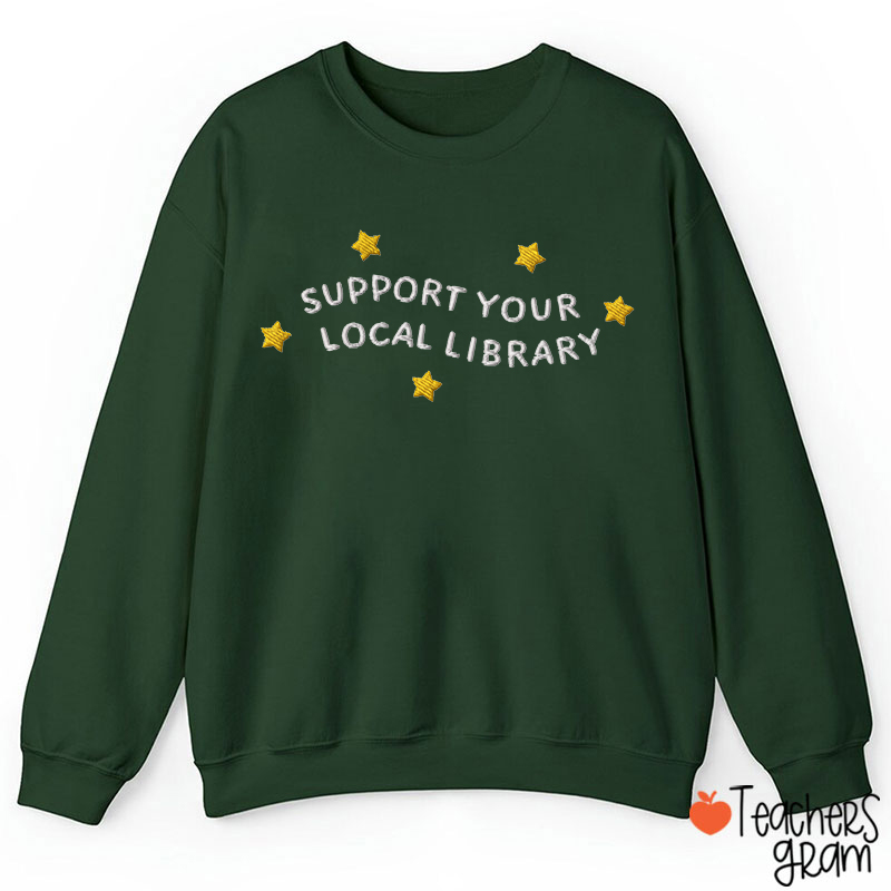 Support Your Local Library Embroidered Golden Star Teacher Sweatshirt