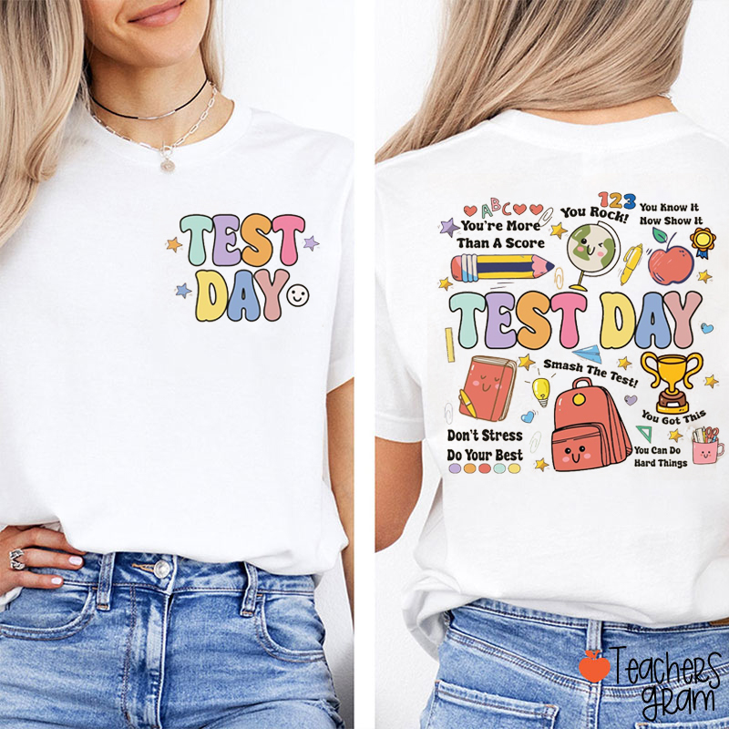 Test Day Teacher Two Sided T-Shirt