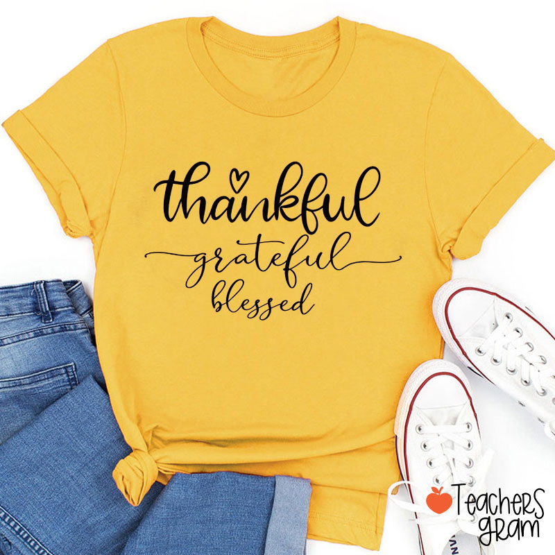 Thankful Grateful Blessed Teacher T-Shirt