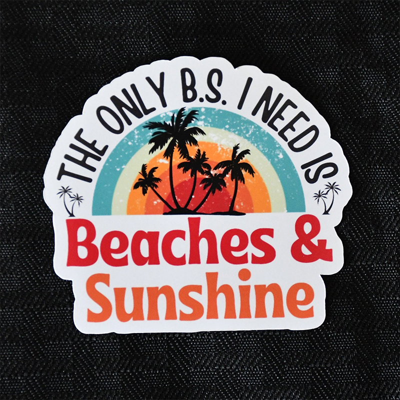 The Only B.S. I need Is Beaches And Sunshine Teacher Stickers