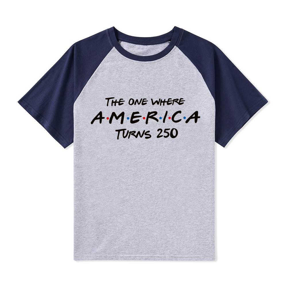 The One Where America Turns 250 Teacher Raglan T-Shirt