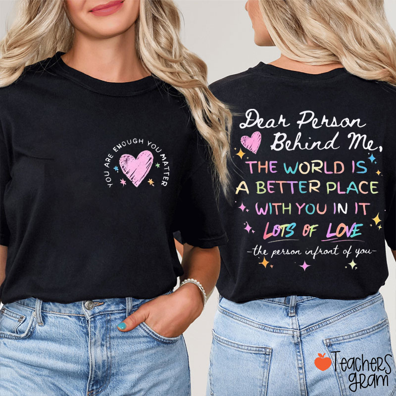 The World Is A Better Place With You In It Teacher Two Sided T-Shirt