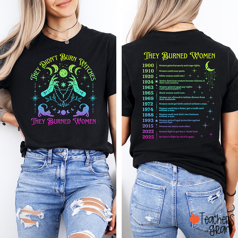 They Didn't Burn Witches Teacher Two Sided T-Shirt