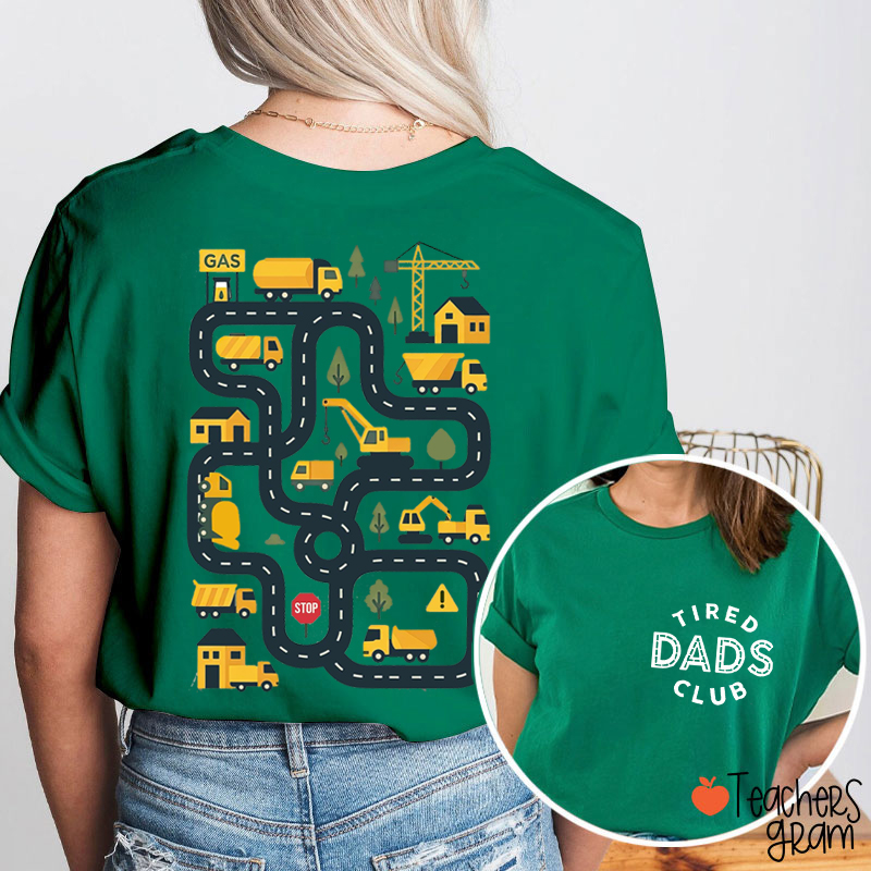Tired Dads Club Teacher Two Sided T-Shirt