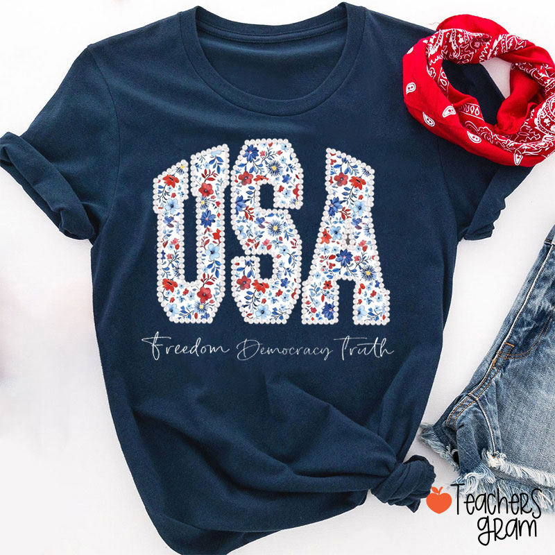 USA Freedom Democracy Truth Teacher T-Shirt