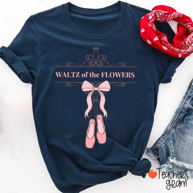 Waltz Of The Flowers Teacher T-Shirt