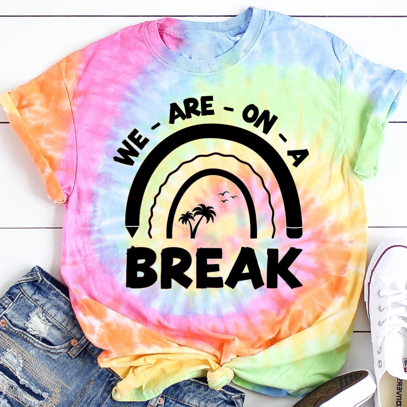 We Are On A Break Teacher Tie-dye T-Shirt