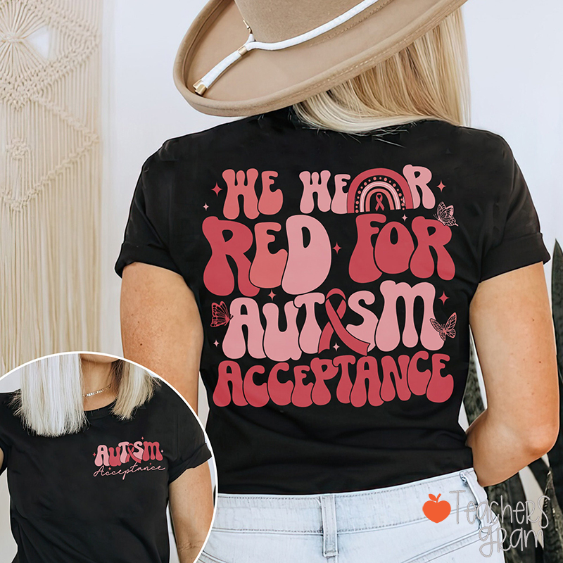 We Wear Eed For Autism Acceptance Teacher Two Sided T-Shirt