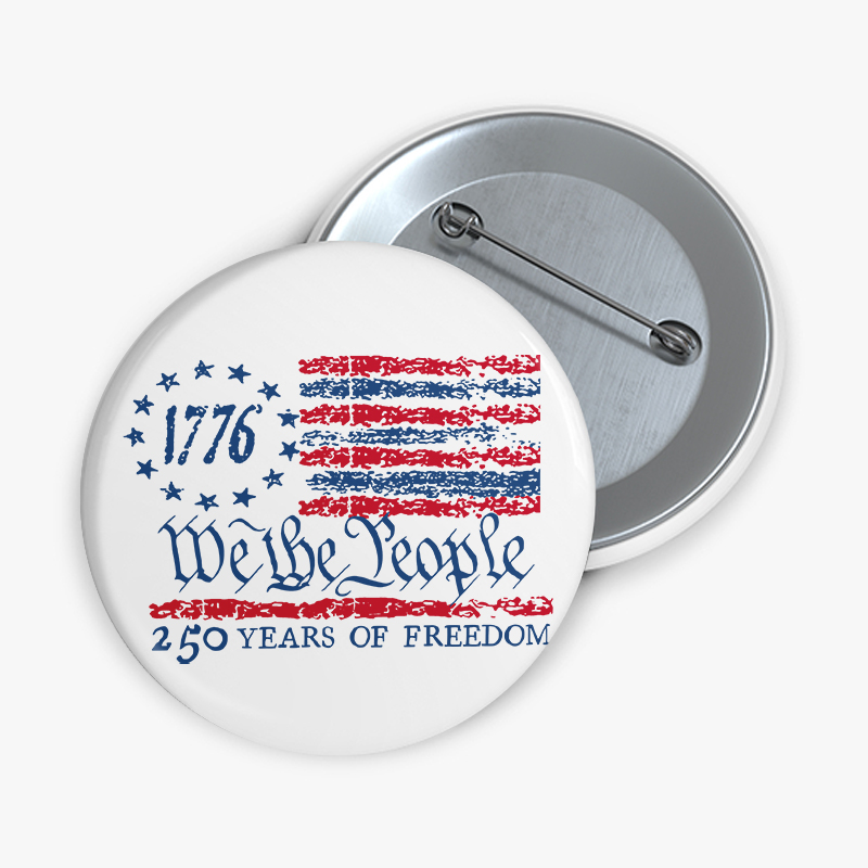 We The People 250 Years Of Freedom Teacher Pinback Button