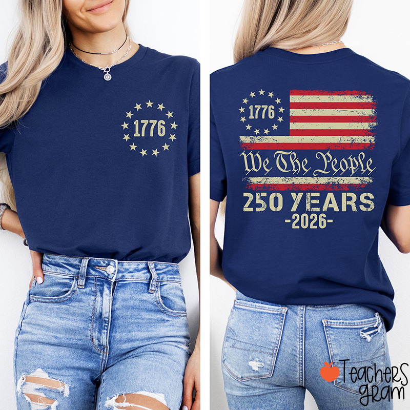 We The People 250th America Anniversary Teacher Two Sided T-Shirt