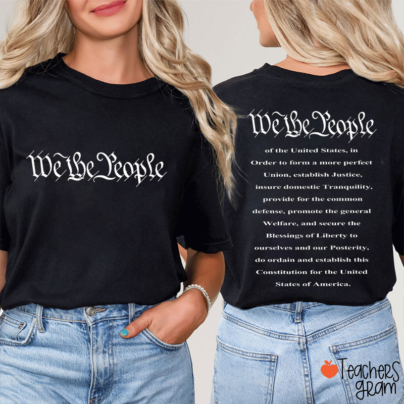 We The People United States Constitution Teacher Two Sided T-Shirt