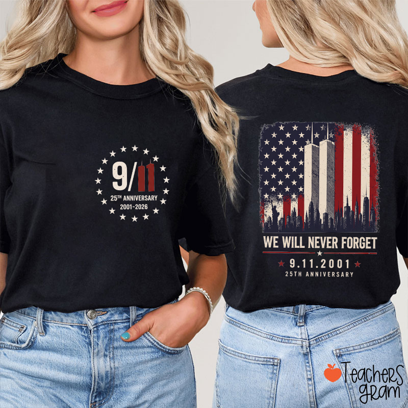 We Will Never Forget Memorial Teacher Two‑Sided T‑Shirt