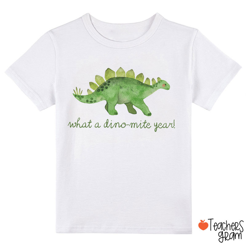 What A Dino-Mite Year Class T-Shirt