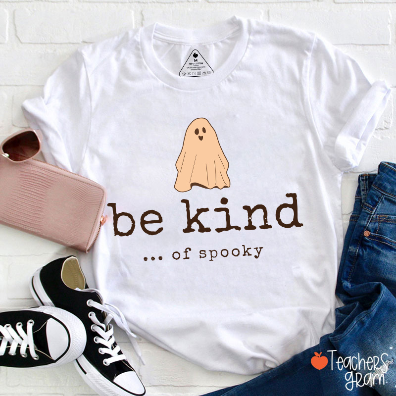 Be Kind Of Spooky Halloween Teacher T-Shirt