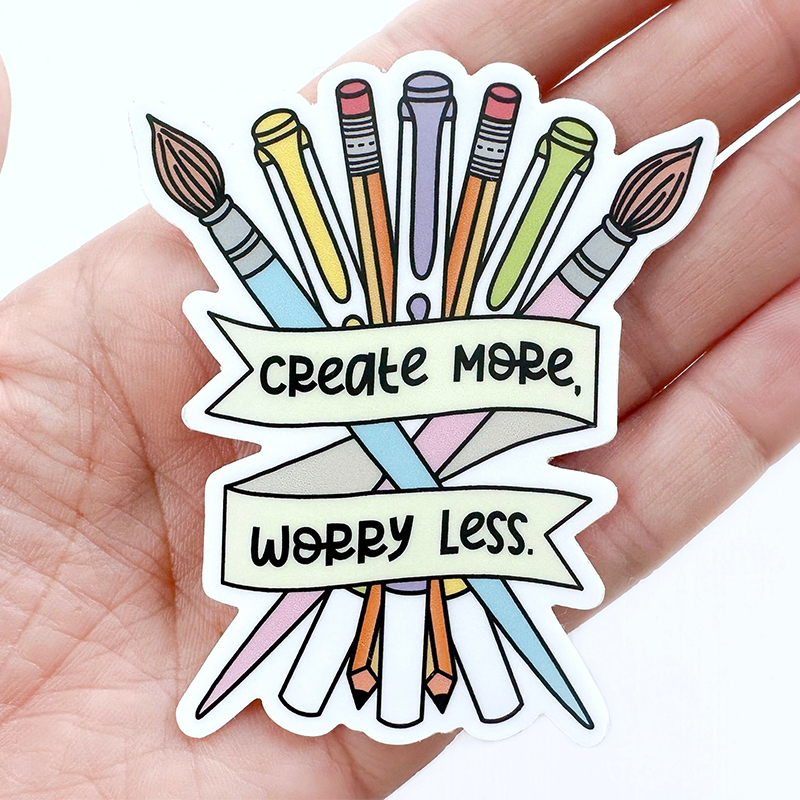 Create More Worry Less Teacher Stickers