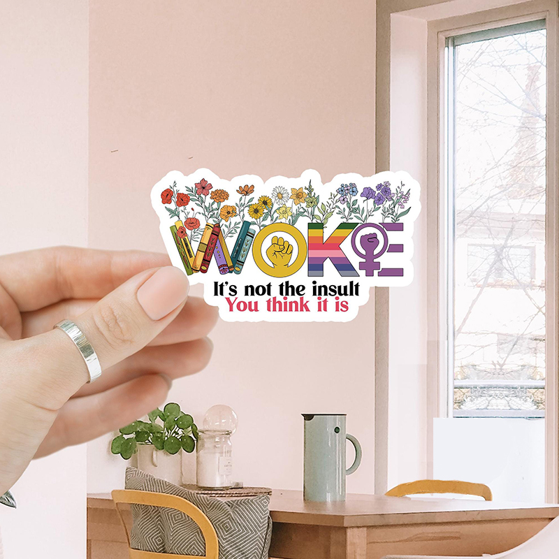 Woke It's Not The Insult You Think It Is Teacher Stickers