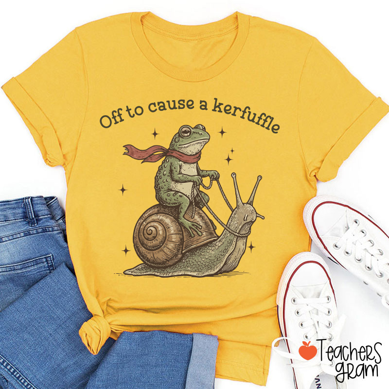 Funny Frog Off To Cause A Kerfuffle Teacher T-Shirt