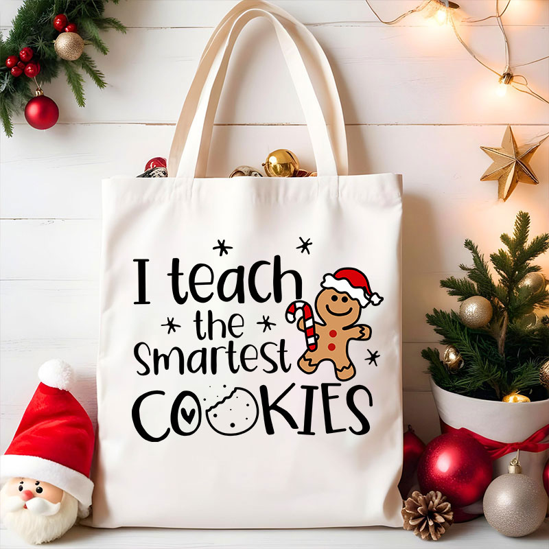 Christmas I Teach The Smartest Cookies Teacher Tote Bag