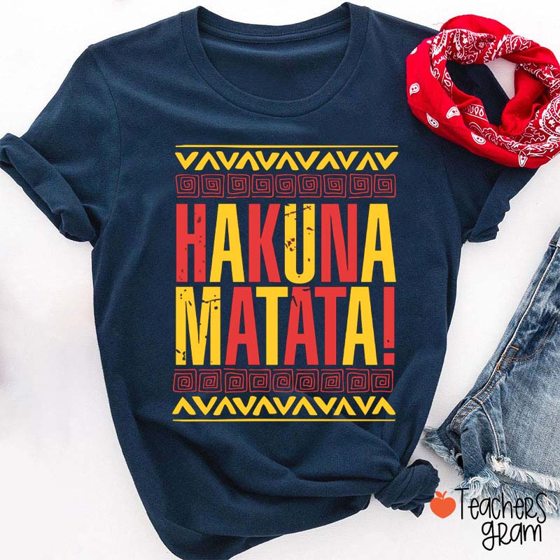 Hakuna Matata Teacher T-Shirt-Teachersgram
